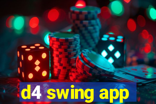 d4 swing app